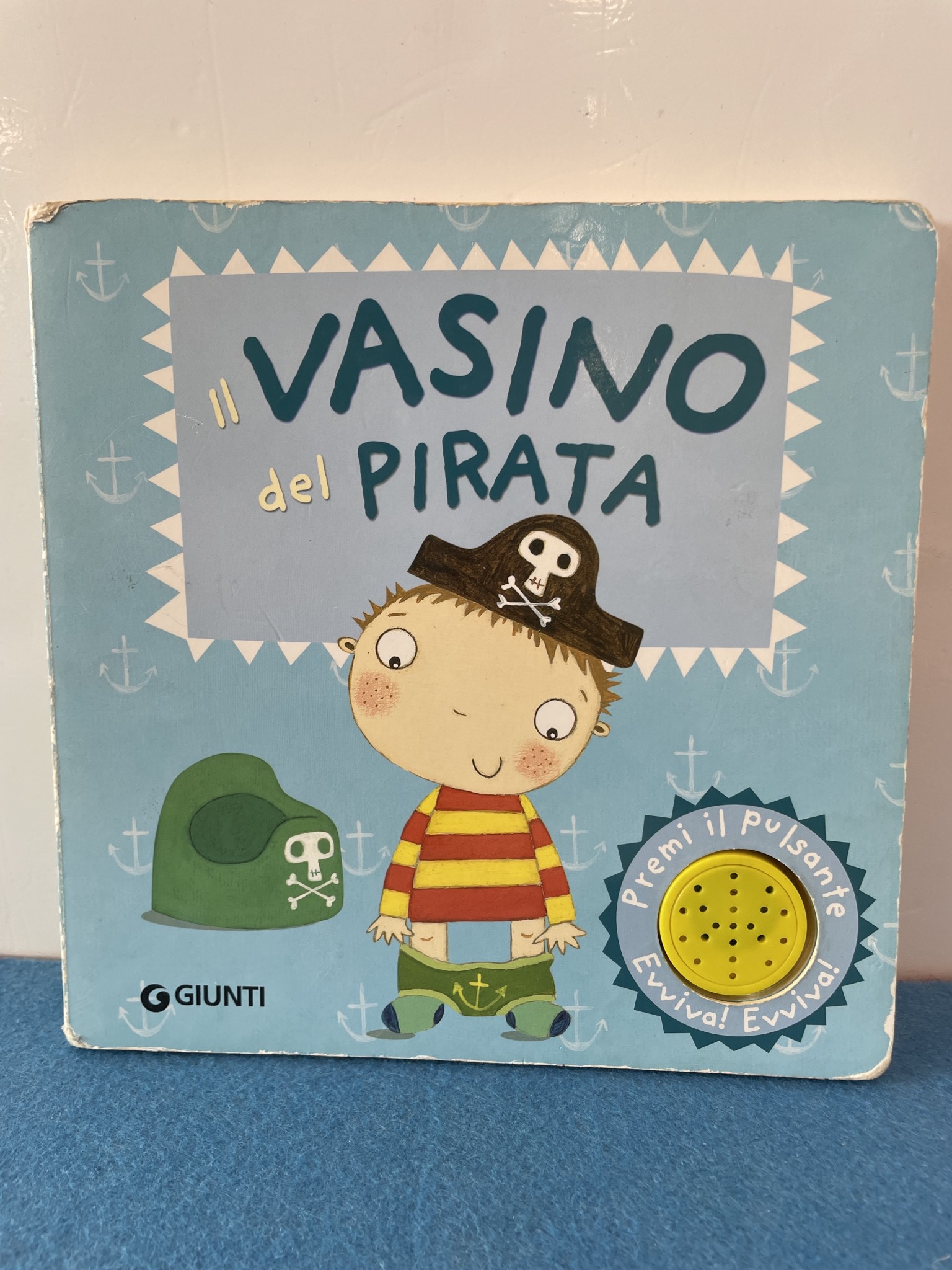 Libro vasino del pirata. Premi il pulsante. Evviva! Evviva! Ediz. illustrata Libro Sonoro